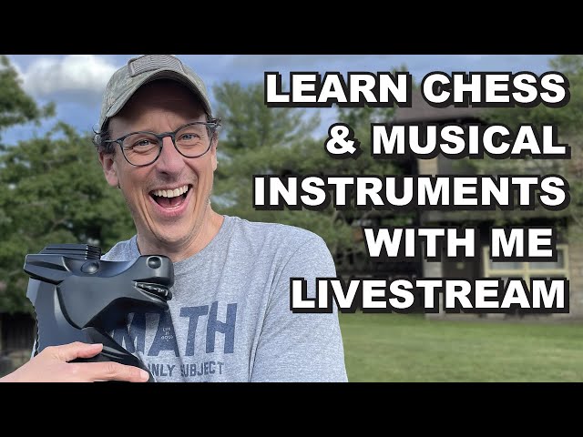 Chess & Learn Musical Instrument Livestream