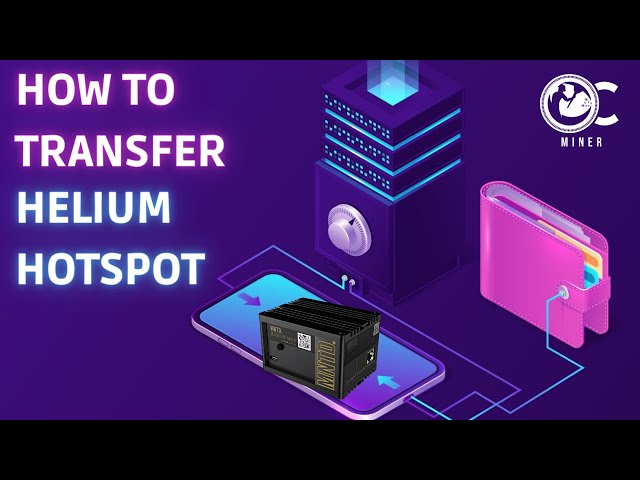 How to Transfer Helium Hotspot Miner after the Solana Migration