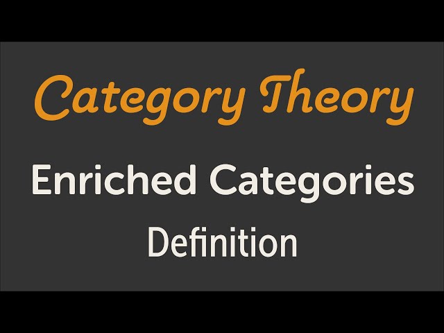 Enriched Categories pt II: Definition