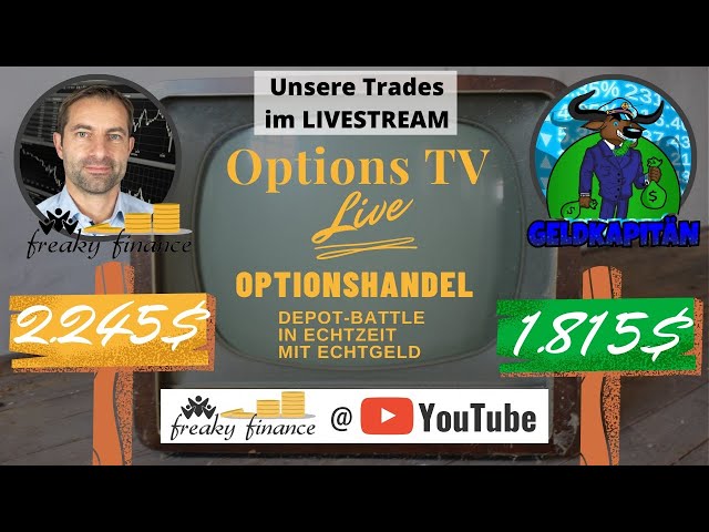 Options TV LIVE: freaky finance vs. Geldkapitän - Special Guest, neue Livetrades und Q&A
