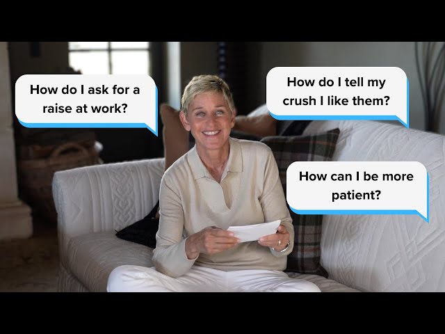 Ellen Answers Your Questions!