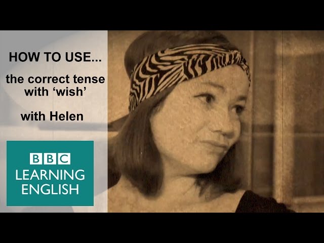 Stop Saying: Using the correct verb form for 'I wish'