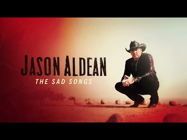 Jason Aldean - The Sad Songs (Official Audio)