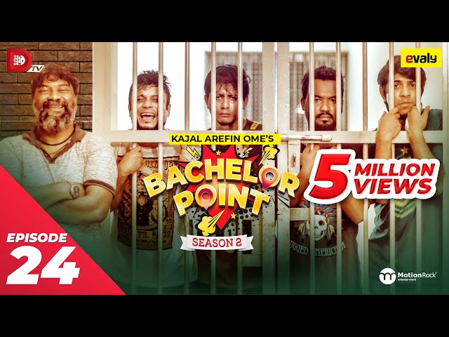 Bachelor Point | Season 2 | EPISODE- 24 | Kajal Arefin Ome | Dhruba Tv Drama Serial