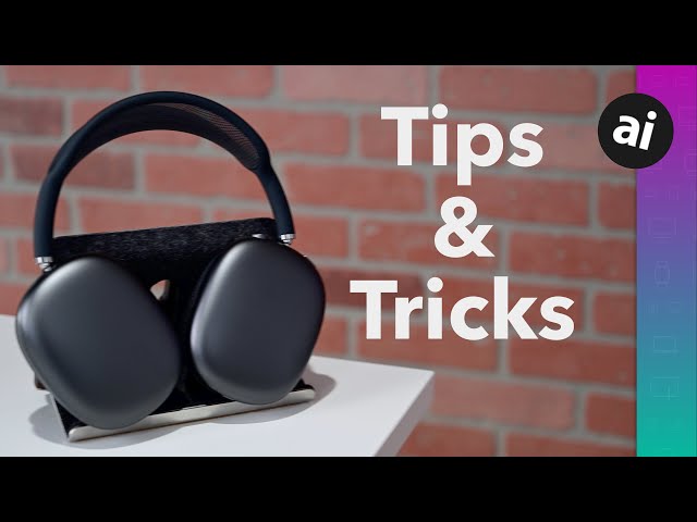 Tips & Tricks To MASTER Your New AirPods Max!