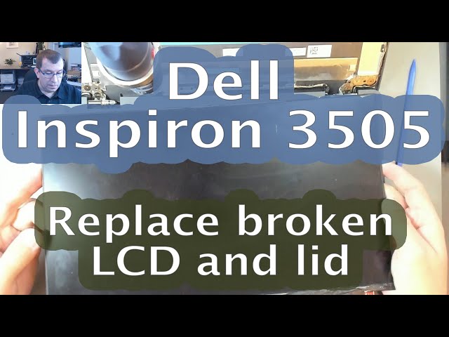 [69] Dell Inspiron 3505 - Replace broken LCD and lid