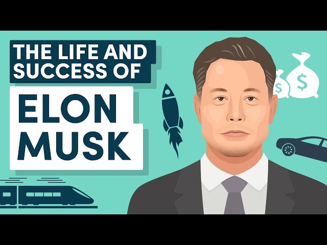 Elon Musk: The Story of How He Became an Entrepreneur in his Early 20s