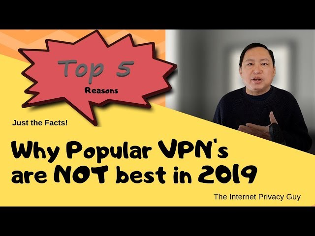 Top 5 Reasons why Popular VPN's are not the Best for 2019 - Flaws of NordVPN, PIA and others