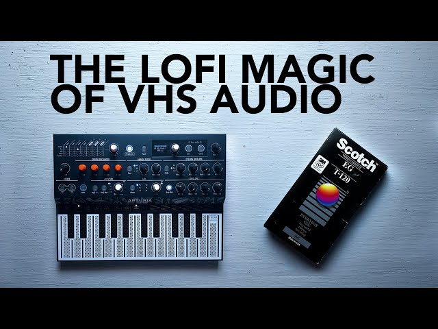 The Lofi Magic of VHS Audio