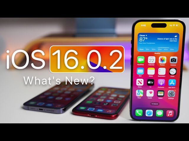 iOS 16.0.2 is Out! - What’s New?