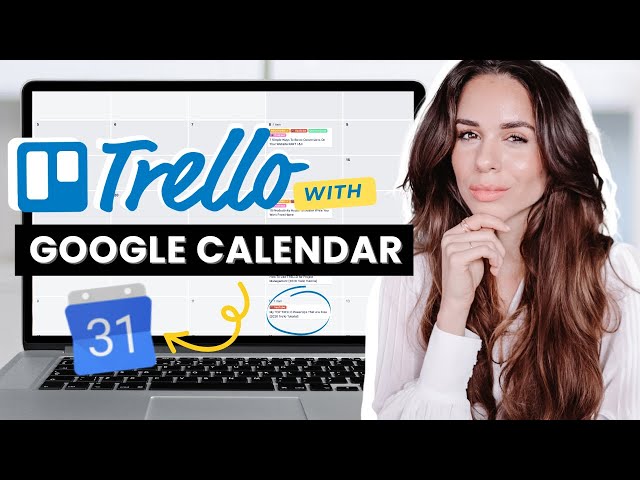 How To Sync Trello With Google Calendar [Trello Tutorial]