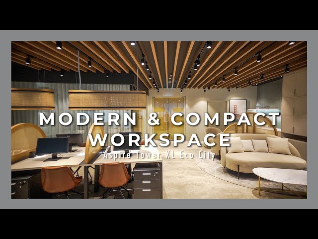 The Evolution of a Modern and Compact Workspace | Aspire Tower @ KL Eco City | Interior Design
