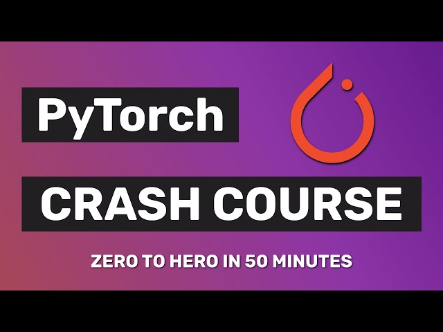 PyTorch Crash Course - Getting Started with Deep Learning
