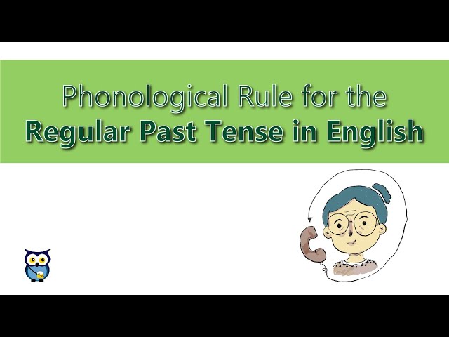 Phonological Rule for the Regular Past Tense in English