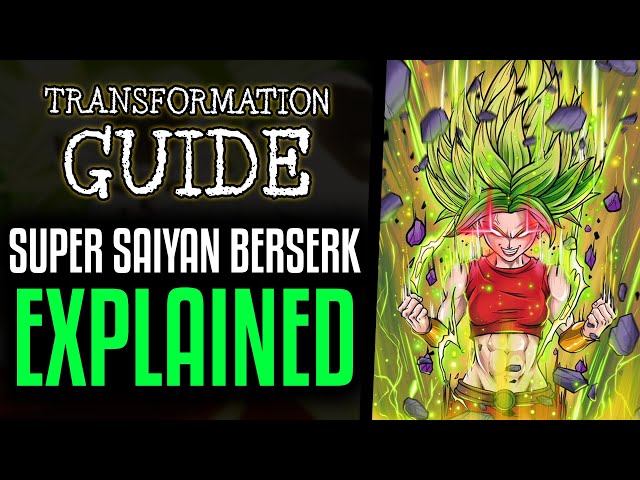 Super Saiyan Berserk Explained
