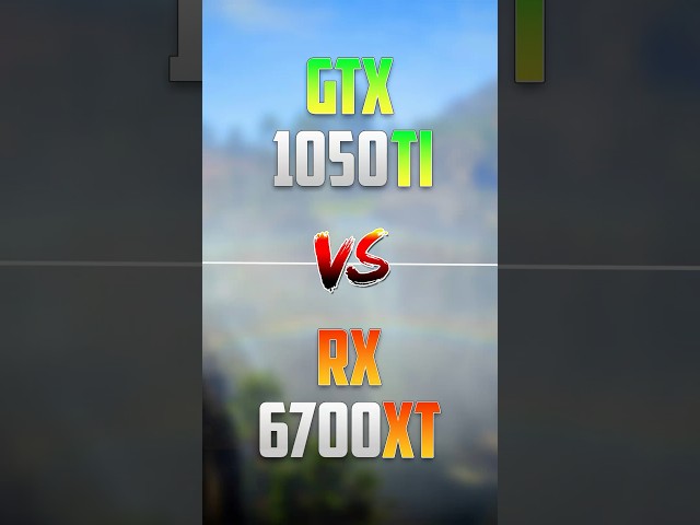 GTX 1050 TI vs RX 6700 XT