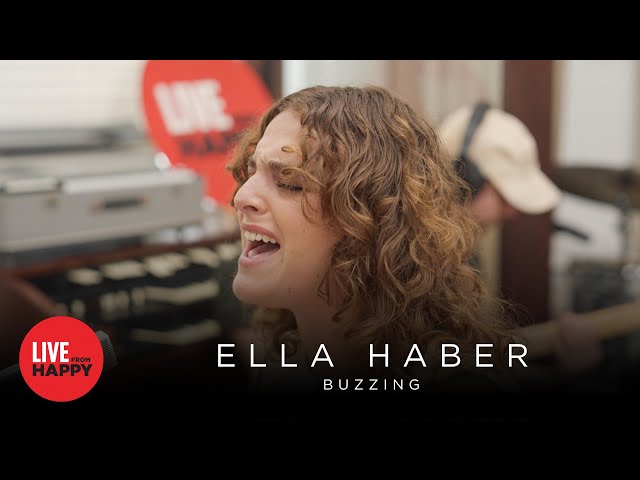 Ella Haber - Buzzing (Live from Happy)