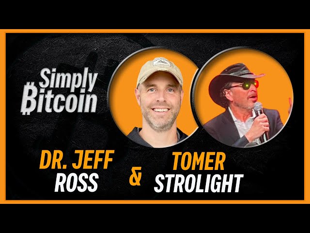 Dr. Jeff Ross & Tomer Strolight | Philosophy + Economics | Simply Bitcoin IRL