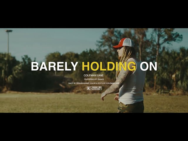 Coleman Lane - Barely Holding On Feat. @btl_banks ( Official Music Video )