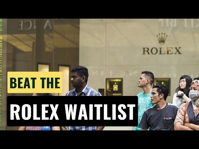 How To Beat The Rolex Authorized Dealer Waitlist (Tips and Tricks)