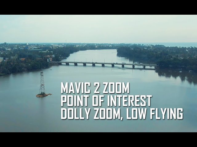 Mavic 2 Zoom- Point of Interest, Dolly Zoom Test and some Low Flying!