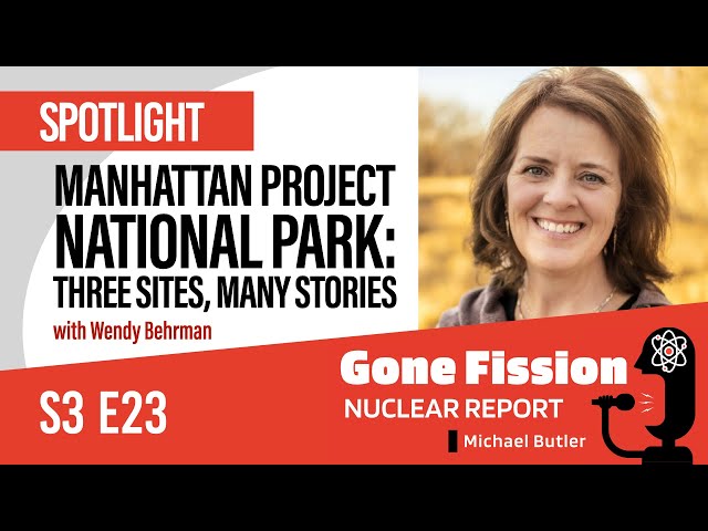 S3 E23 Manhattan Project National Park: Three Sites, Many Stories