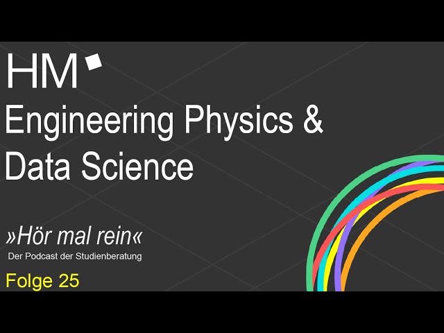 HM »Hör mal rein« - Folge 25 - Engineering Physics and Data Science