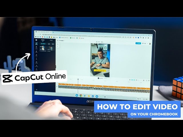 How To Easily Edit Video On Your Chromebook With CapCut Online
