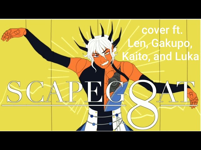 VOCALOID4 Cover + VSQX | SCAPEG♾AT [鏡音レン V4 Eng, 神威がくぽ V4 Native, カイト V3 Eng, 巡音ルカ V4X Eng Straight]
