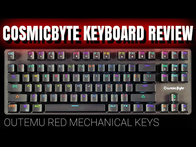 Are Outemu Red Keys worth it? CosmicByte FireFly Keyboard Review
