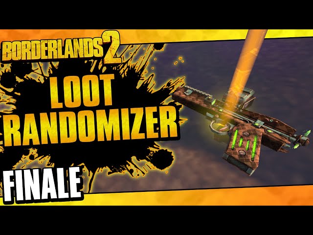 Borderlands 2 | Loot Randomizer Mod Zer0 Challenge Run | Finale