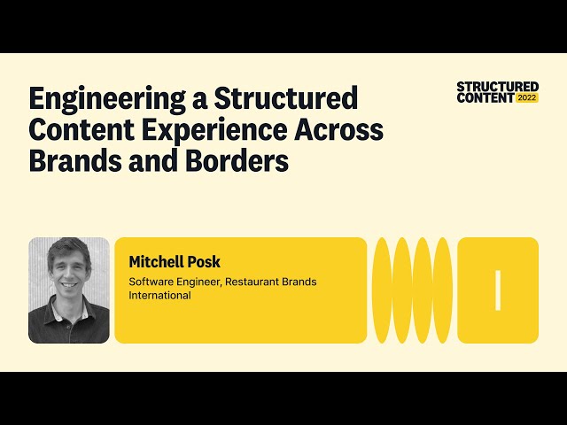 Engineering a Structured Content Experience Across Brands and Borders - Structured Content 2022