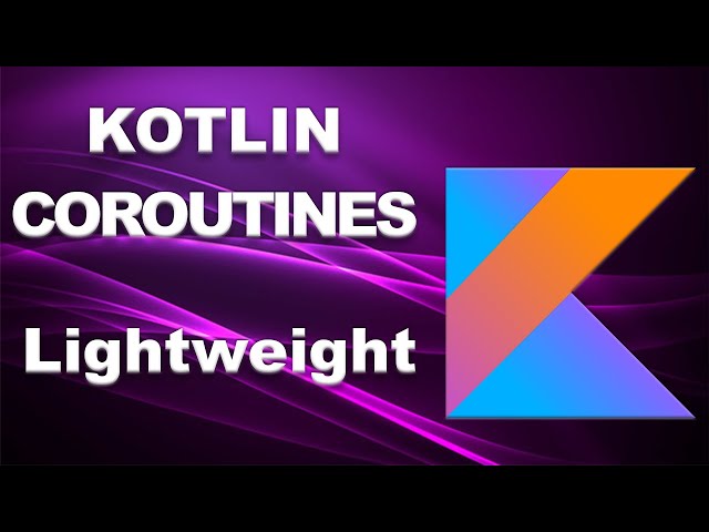 Kotlin coroutines | Coroutines are lightweight | Part 2