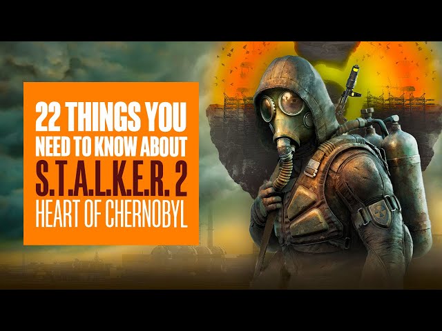22 Things You Need To Know About STALKER 2 - Gameplay, Enemies, & New Anomalies - STALKER 2 GAMEPLAY