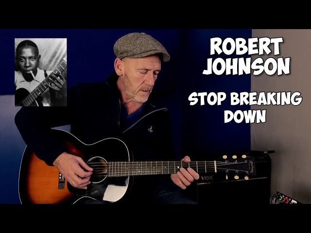 Stop breaking down - Robert Johnson - Performed by Joe Murphy