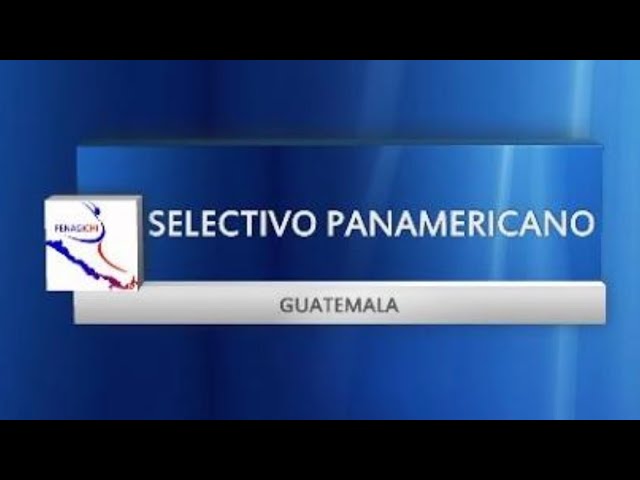 Selección Nacional 5 aros - SELECTIVO PANAMERICANO GUATEMALA