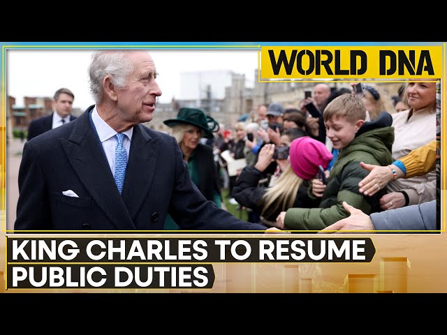Britain's King Charles to resume public duties following cancer treatment | World DNA | WION