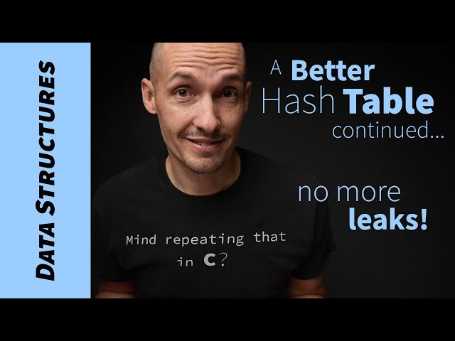 Fixing our "better" hash table's memory leaks (in c)