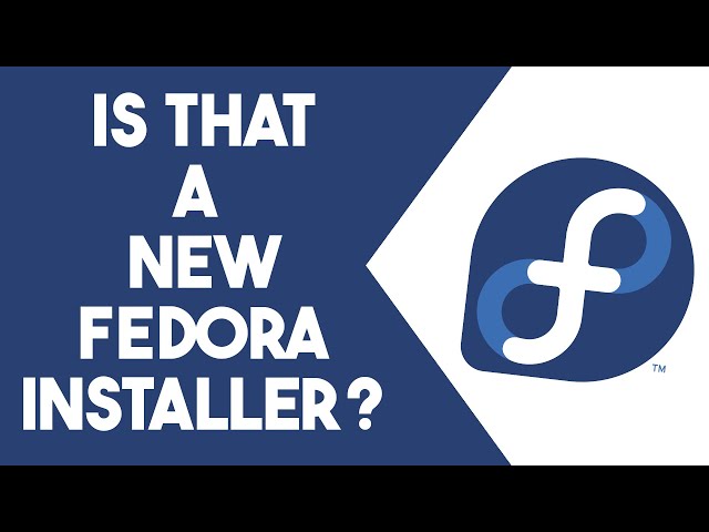 Fedora's New Installer - First Look