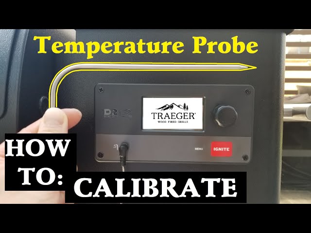 HOW TO Calibrate Traeger Temperature Probe EASY!