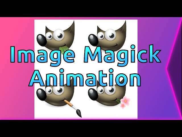 ImageMagick Animation Tutorial