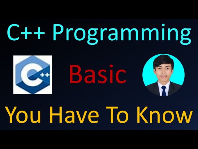 C++ Basic - You Have To Know | C++ Programming | ជាភាសាខ្មែរ
