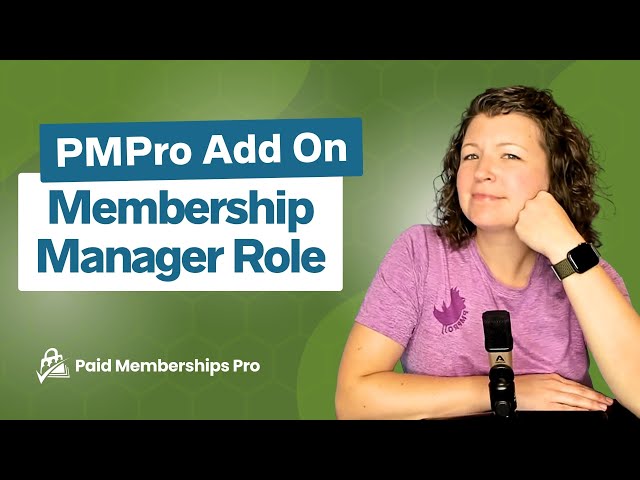 Membership Manager Role | Paid Memberships Pro Add On Demo