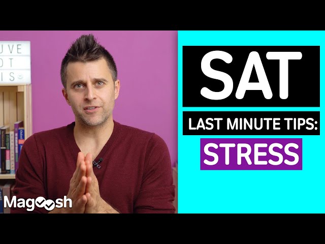 SAT Last Minute Tips: Test Stress