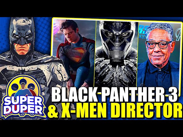 Black Panther 3 & X-Men Director | New Superman Suit Reveal | New Fantastic Four Castings | Batman