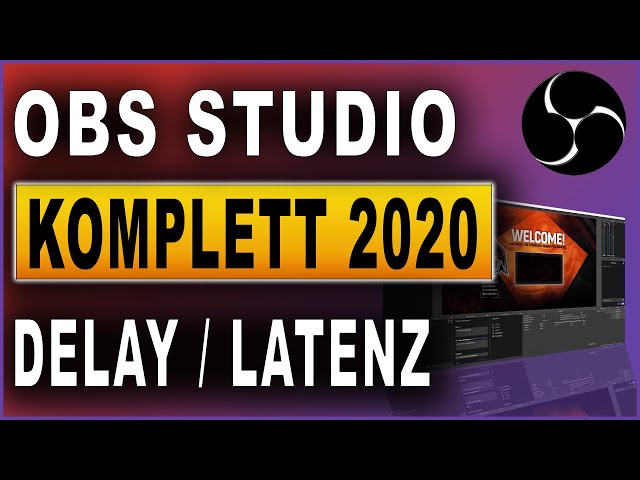 OBS Studio Komplettkurs 2020: #09 Delay / Latenz