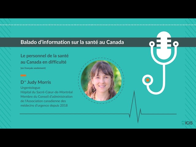 Dre Judy Morris – Le personnel de la santé au Canada en difficulté