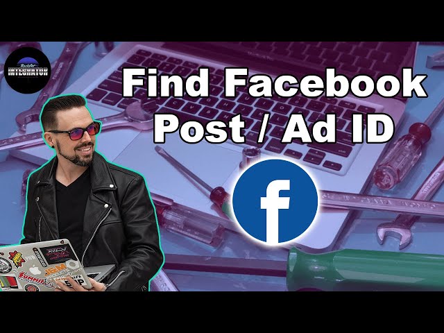 How To: Find Your Facebook Ad / Post ID's in 2023