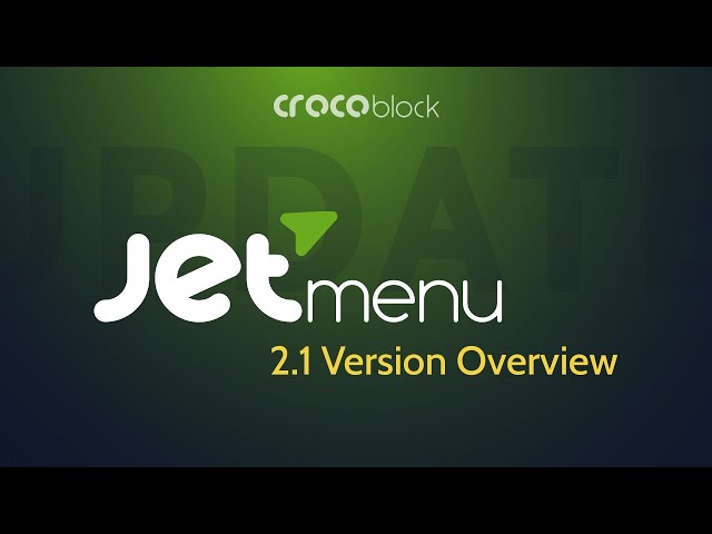 JetMenu for Elementor | 2.1 Version Overview
