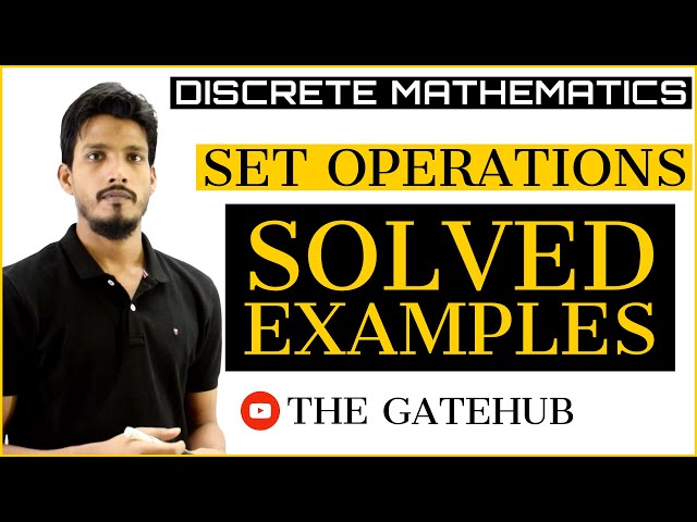 Set Operations Solved Examples | Set Theory | Discrete Mathematics